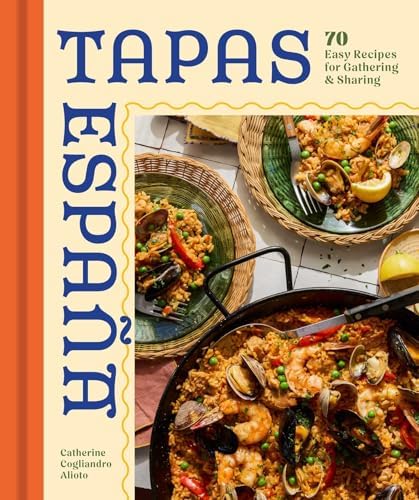 Tapas: A Taste of Spain in America: A Cookbook: Andrés, José